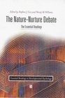 The NatureNurture Debate The Essential Readings