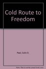 Cold Route to Freedom