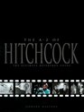 The AZ of Hitchcock The Ultimate Reference Guide