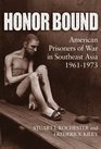 Honor Bound American Prisoners of War in Southeast Asia 19611973