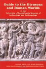 Guide to the Etruscan and Roman Worlds at the University of Pennsylvania Museum of Archaeology and Anthropology