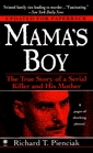 Mama's Boy  The True Story of a Serial Killer and His Mother