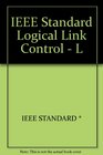 Logical Link Control IEEE Standards for Local Area Networks