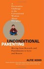 Unconditional Parenting  Moving from Rewards and Punishments to Love and Reason