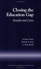 Closing the Education Gap Benefits and Costs