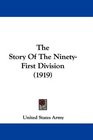 The Story Of The NinetyFirst Division