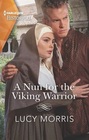 A Nun for the Viking Warrior (Harlequin Historical, No 1616)