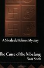 The Curse of the Nibelung  A Sherlock Holmes Mystery