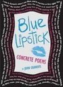 Blue Lipstick Concrete Poems