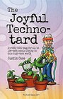 The Joyful Technotard