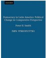 Democracy In Latin America Political Change In Comparative Persprctive