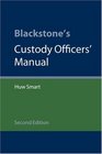 Blackstone's Custody Officer's Manual