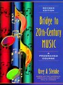 Bridge to TwentiethCentury Music A Programed Course