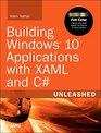 Building Windows 10 Applications with XAML and C Unleashed