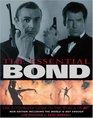 The Essential Bond  The Authorized Guide to the World of 007