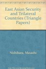 East Asian Security and the Trilateral Countries