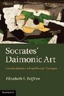 Socrates' Daimonic Art Love for Wisdom in Four Platonic Dialogues