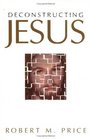 Deconstructing Jesus