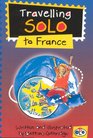 Travelling Solo to France