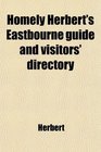 Homely Herbert's Eastbourne guide and visitors' directory