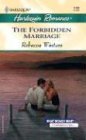 The Forbidden Marriage (What Women Want!) (Harlequin Romance, No 3768)