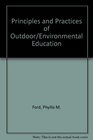 Principles and Practices of Outdoor/Environmental Education