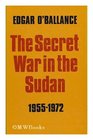Secret War in the Sudan 195572