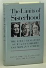 The Limits of Sisterhood The Beecher Sisters on Women's Rights and Women's Sphere