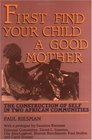 First Find Your Child a Good Mother The Construction of Self in Two African Communities