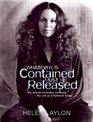 Whatever Is Contained Must Be Released: My Jewish Orthodox Girlhood, My Life as a Feminist Artist (Jewish Women Writers)