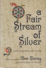 A Fair Stream of Silver