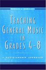 Teaching General Music in Grades 48 A Musicianship Approach