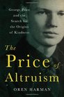 The Price of Altruism George Price and the Search for the Origins of Kindness