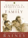 Growing a Spiritually Strong Family