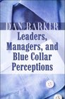 Leaders Managers and Blue Collar Perceptions