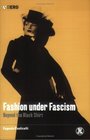 Fashion under Fascism : Beyond the Black Shirt (Dress, Body, Culture (Paperback))