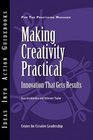 Making Creativity Practical Innovation That Gets Results