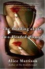 The Wedding Of The TwoHeaded Woman