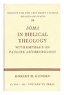 Soma in Biblical Theology  With Emphasis on Pauline Anthropology