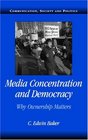 Media Concentration and Democracy Why Ownership Matters