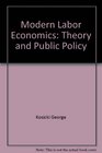 Modern Labor Economics Theory and Public Policy