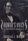 Honor's Voice  The Transformation of Abraham Lincoln