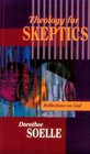 Theology for Skeptics Reflections on God
