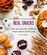 Real Snacks Make Your Favorite Childhood Treats Without All the Junk
