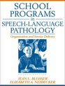 School Programs in SpeechLanguage Pathology Organization and Service Delivery
