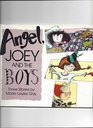 Angel Joey and the Boys Three Stories