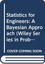 Statistics for Engineers A Bayesian Approach