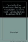 Cambridge First Certificate Reading and Vocabulary Teacher's book
