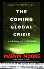 The Coming Global Crisis A Spiritual Survival Guide