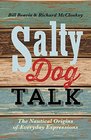 Salty Dog Talk The Nautical Origins of Everyday Expressions